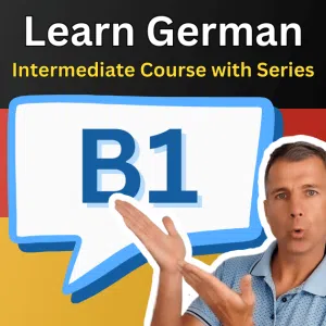 ๐ฉ๐ช German Course with Series | B1