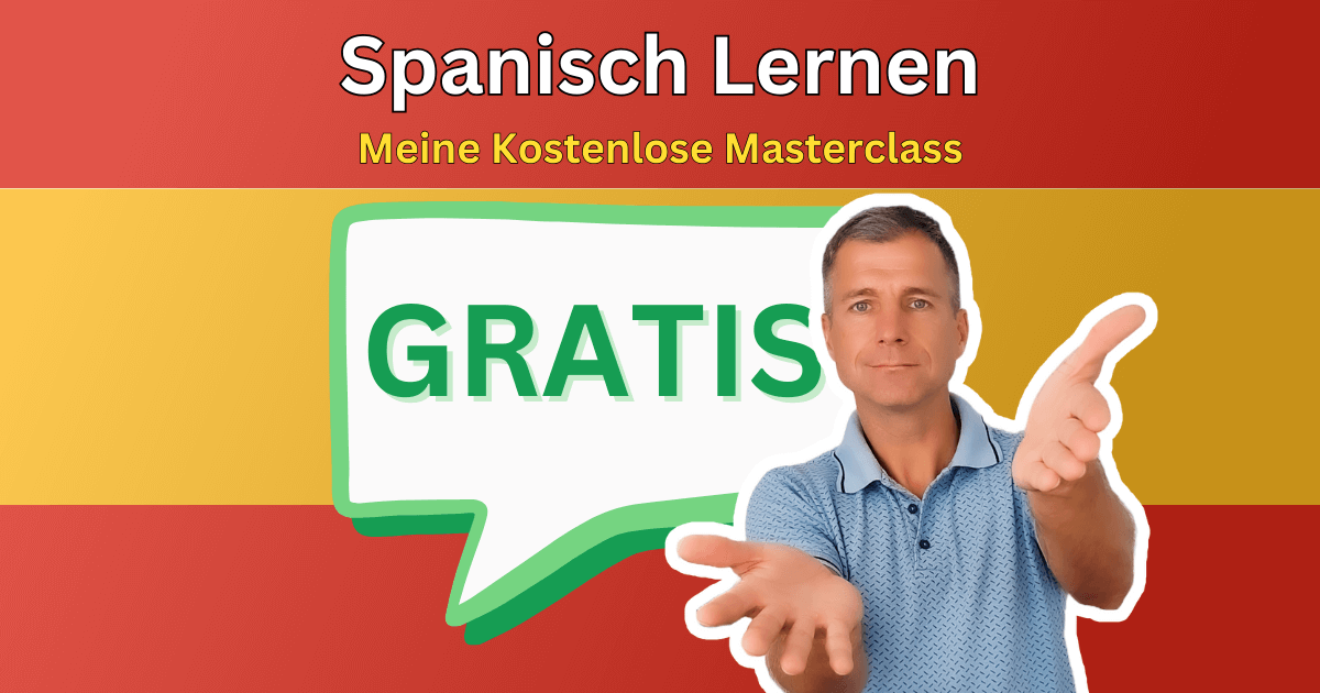 🇪🇸 Kostenlose Spanisch-Masterclass