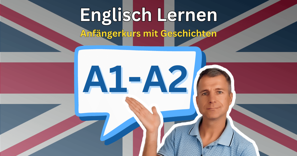 🇬🇧 Englischkurs mit Geschichten | A1-A2